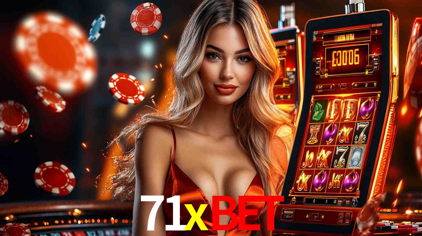 71xbet: Jogos de Caça-Níqueis-Altas Recompensas, Roleta-Velocidade, Blackjack-Desafios Máximos